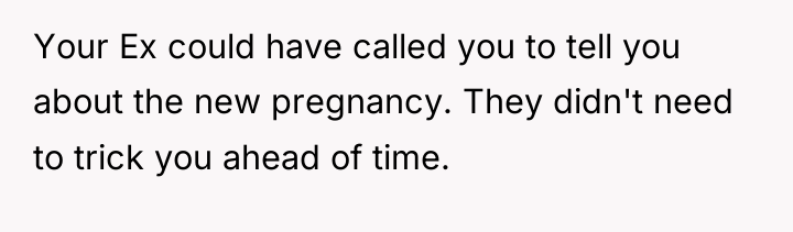Your Ex could have called you to tell you about...
