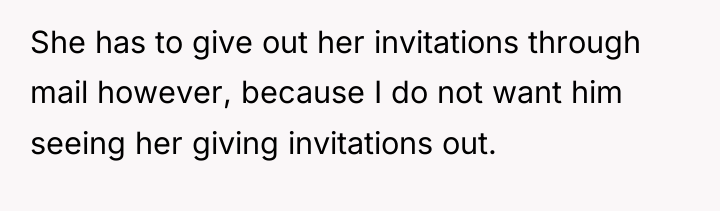 She has to give out her invitations through mail however,...