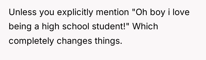 Unless you explicitly mention "Oh boy i love being a...