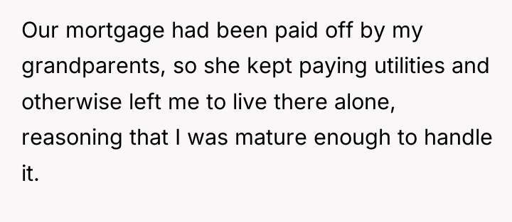 Our mortgage had been paid off by my grandparents, so...
