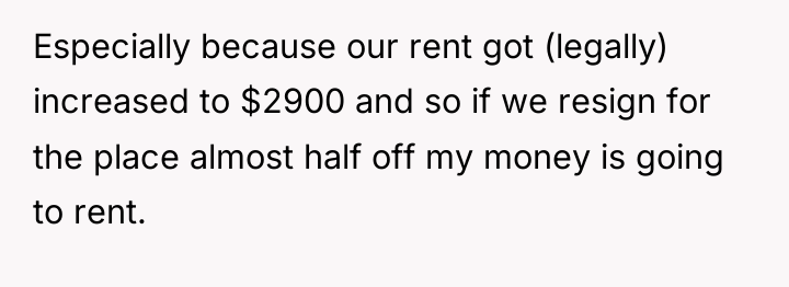 Especially because our rent got (legally) increased to $2900 and...