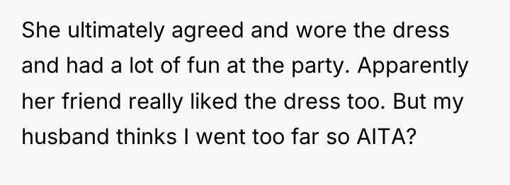 She ultimately agreed and wore the dress and had a...