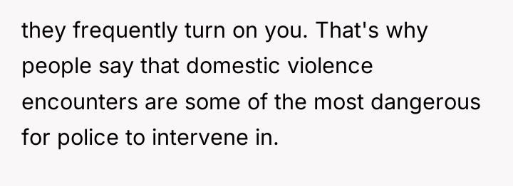 they frequently turn on you. That's why people say that...