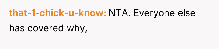 that-1-chick-u-know NTA. Everyone else has covered why,