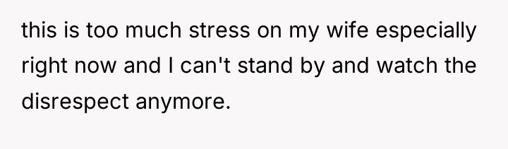 this is too much stress on my wife especially right...