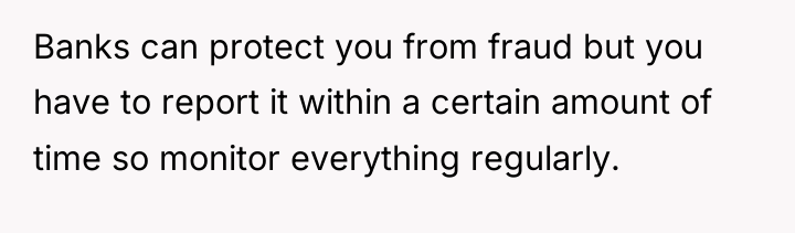 Banks can protect you from fraud but you have to...