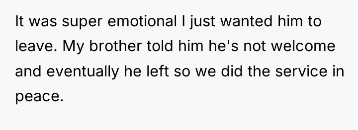 It was super emotional I just wanted him to leave....