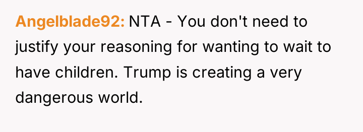 Angelblade92 NTA - You don't need to justify your reasoning...