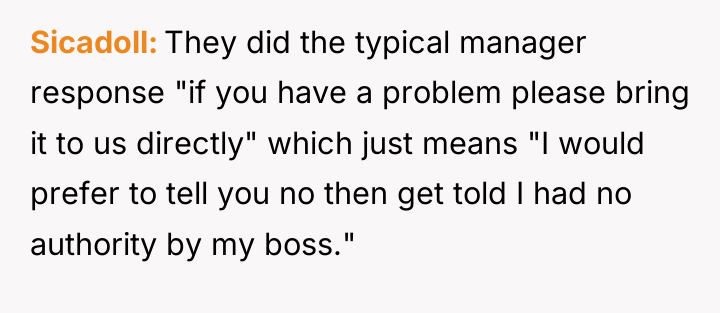 Sicadoll They did the typical manager response "if you have...