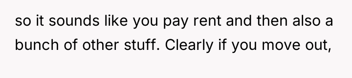 so it sounds like you pay rent and then also...