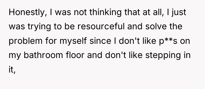 Honestly, I was not thinking that at all, I just...
