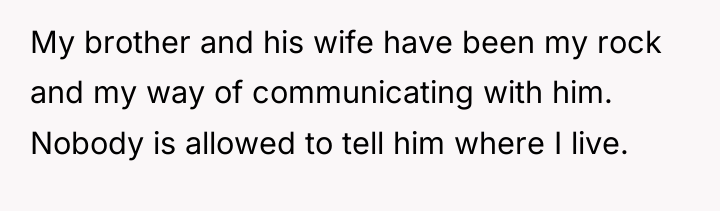 My brother and his wife have been my rock and...