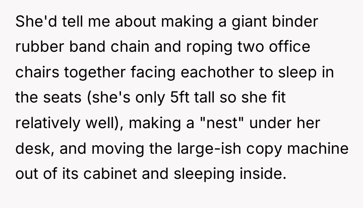 She'd tell me about making a giant binder rubber band...