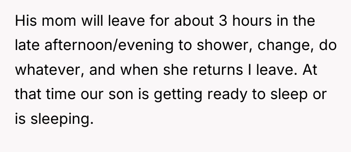 His mom will leave for about 3 hours in the...