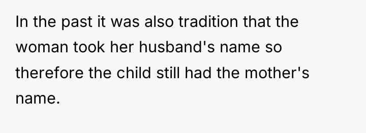 In the past it was also tradition that the woman...
