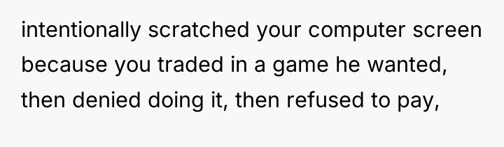 intentionally scratched your computer screen because you traded in a...