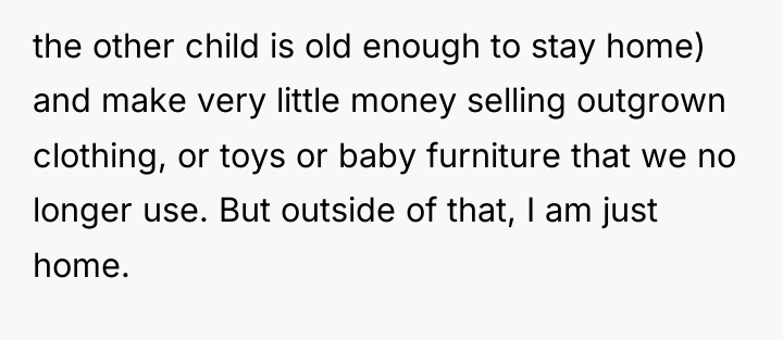 the other child is old enough to stay home) and...