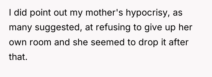 I did point out my mother's hypocrisy, as many suggested,...
