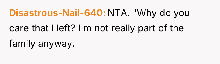 Disastrous-Nail-640 NTA. "Why do you care that I left? I'm...