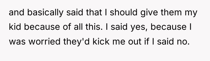 and basically said that I should give them my kid...