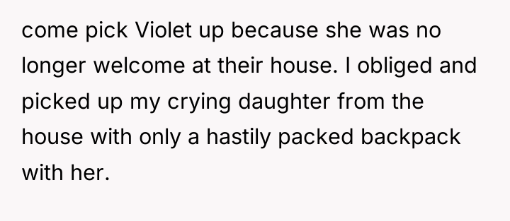come pick Violet up because she was no longer welcome...