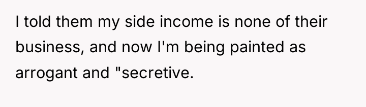 I told them my side income is none of their...