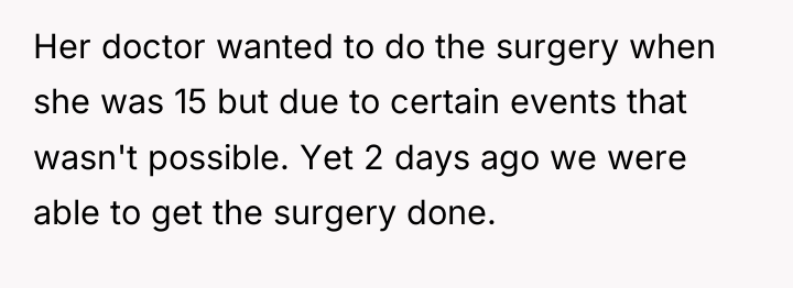 Her doctor wanted to do the surgery when she was...