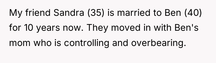 My friend Sandra (35) is married to Ben (40) for...