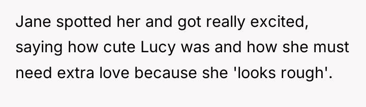 Jane spotted her and got really excited, saying how cute...