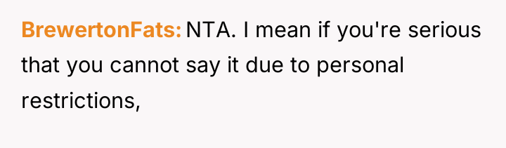 BrewertonFats NTA. I mean if you're serious that you cannot...