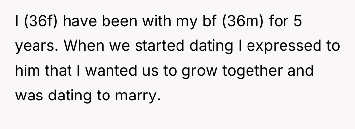 I (36f) have been with my bf (36m) for 5...