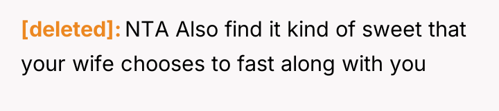[deleted] NTA Also find it kind of sweet that your...