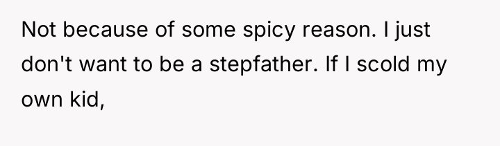 Not because of some spicy reason. I just don't want...