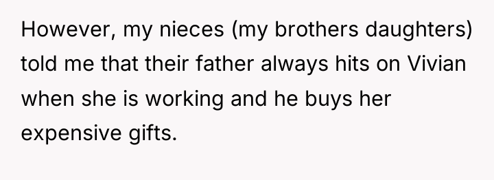 However, my nieces (my brothers daughters) told me that their...