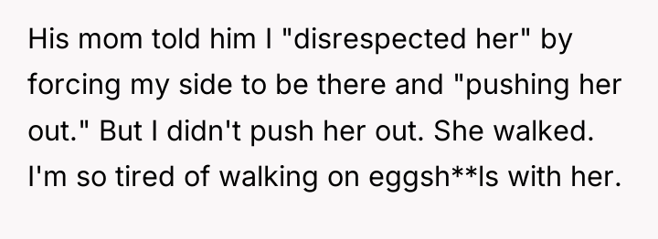 His mom told him I "disrespected her" by forcing my...