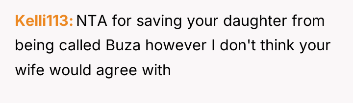 Kelli113 NTA for saving your daughter from being called Buza...