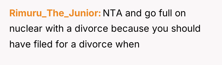 Rimuru_The_Junior NTA and go full on nuclear with a divorce...