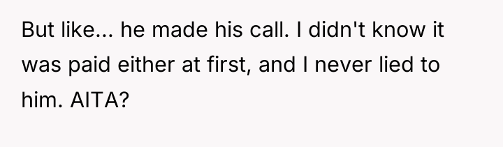 But like... he made his call. I didn't know it...