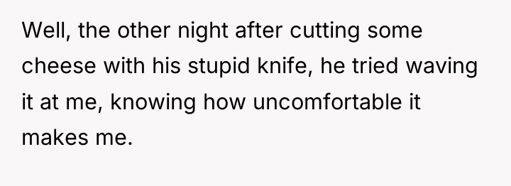 Well, the other night after cutting some cheese with his...