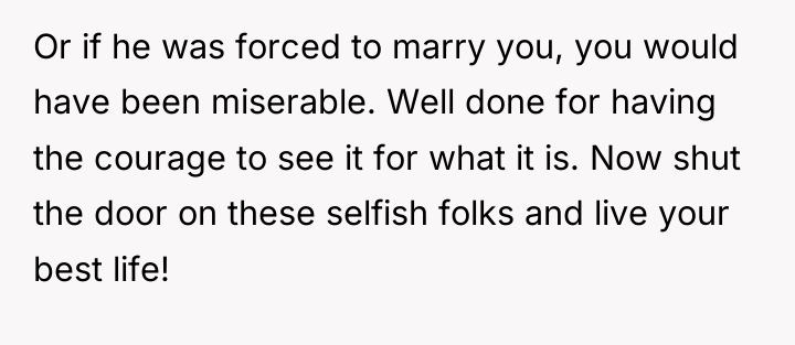 Or if he was forced to marry you, you would...