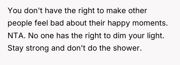 You don't have the right to make other people feel...