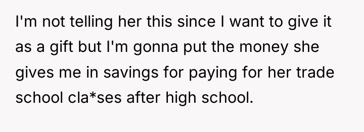 I'm not telling her this since I want to give...