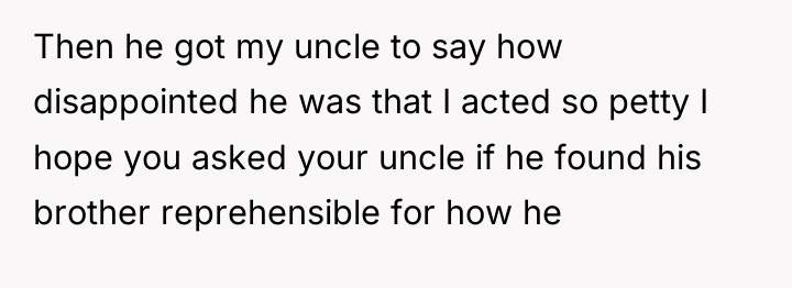 Then he got my uncle to say how disappointed he...
