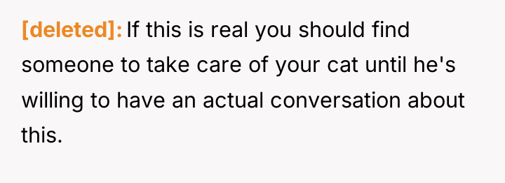 [deleted] If this is real you should find someone to...