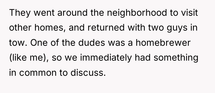 They went around the neighborhood to visit other homes, and...