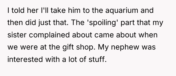 I told her I'll take him to the aquarium and...