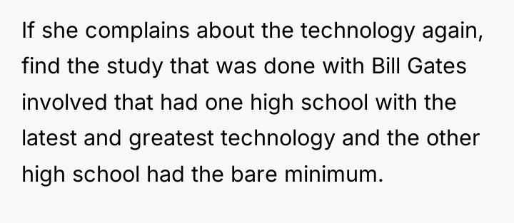 If she complains about the technology again, find the study...