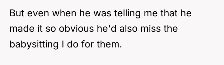 But even when he was telling me that he made...