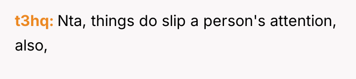 t3hq Nta, things do slip a person's attention, also,