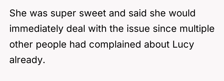 She was super sweet and said she would immediately deal...